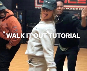 "WALK IT OUT" TUTORIAL